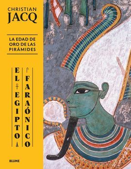 EGIPTO FARAONICO. EDAD DE ORO DE LAS PIRAMIDES