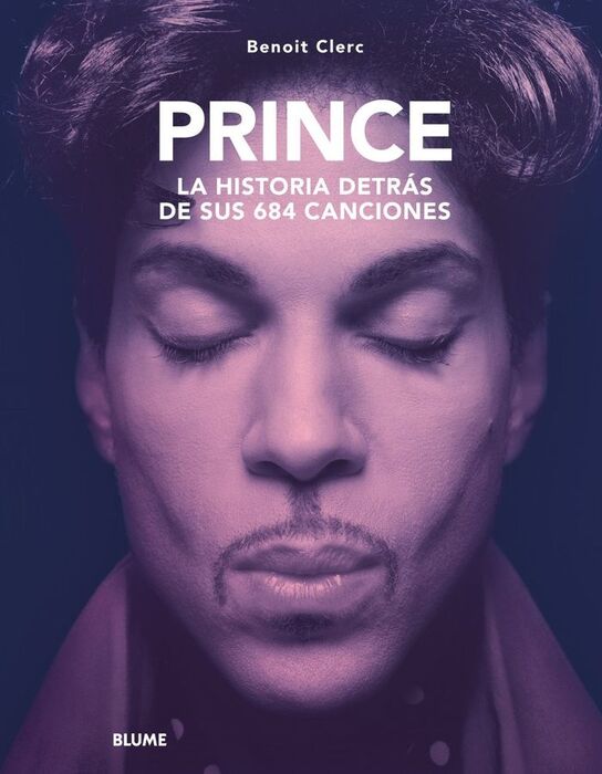 PRINCE. HISTORIA DETRÁS DE SUS 684 CANCIONES