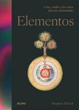 ELEMENTOS. CAOS, ORDEN Y LAS CINCO FUERZ