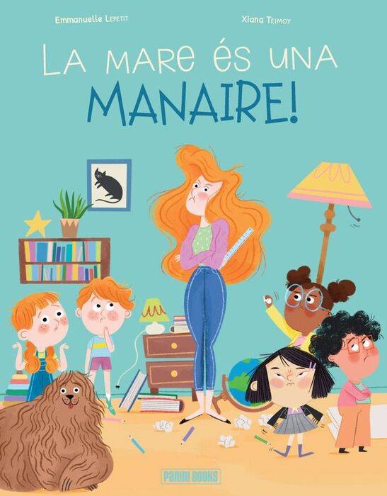 LA MARE ÉS UNA MANAIRE!