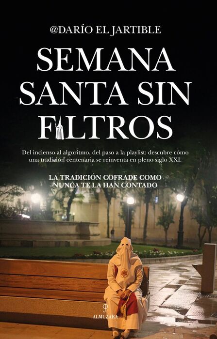 SEMANA SANTA SIN FILTROS