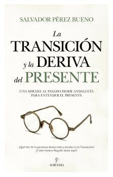 TRANSICIÓN Y LA DERIVA DEL PRESENTE, LA