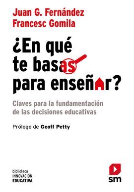 BIE.¨EN QUE TE BASAS PARA ENSE¥AR?