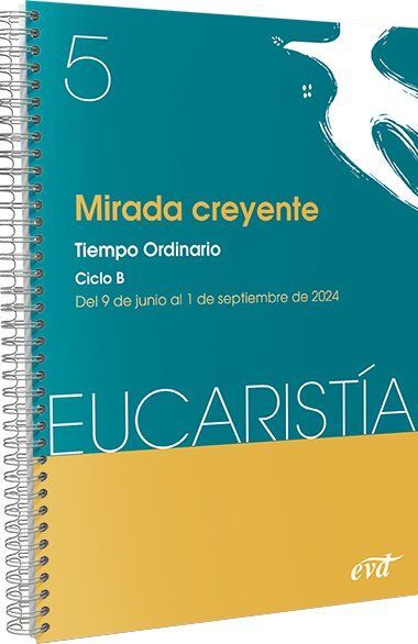 MIRADA CREYENTE (EUCARISTÍA Nº 5/2024)