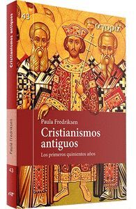 CRISTIANISMOS ANTIGUOS / LOS PRIMEROS QUINIENTOS A