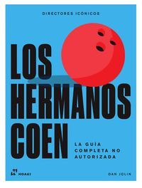 HERMANOS COEN, LOS. DIRECTORES ICONICOS