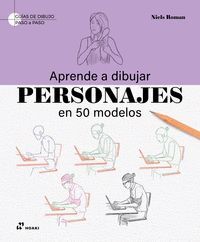 APRENDE A DIBUJAR PERSONAJES EN 50 MODELOS