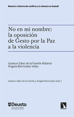 NO EN MI NOMBRE: LA OPOSICIÓN DE GESTO POR LA PAZ A LA VIOLENCIA