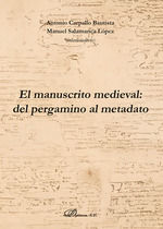 EL MANUSCRITO MEDIEVAL: DEL PERGAMINO AL METADATO