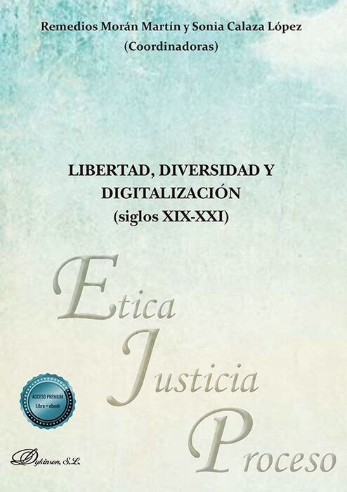 LIBERTAD, DIVERSIDAD Y DIGITALIZACIÓN (SIGLOS XIX-XXI)