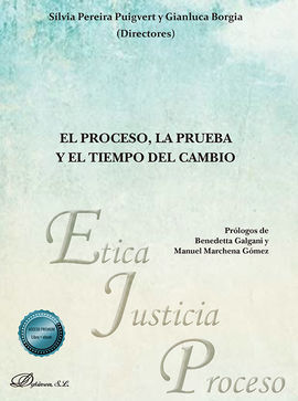 EL PROCESO, LA PRUEBA Y EL TIEMPO DEL CAMBIO