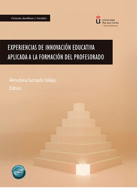 EXPERIENCIAS DE INNOVACIÓN EDUCATIVA APLICADA A LA FORMACIÓN DEL PROFESORADO