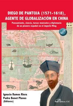 DIEGO DE PANTOJA (1571-1618), AGENTE DE GLOBALIZACIÓN EN CHINA