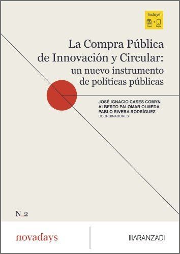 LA COMPRA PÚBLICA DE INNOVACIÓN Y CIRCULAR: UN NUEVO INSTRUMENTO DE POLÍTICAS PÚBLICAS