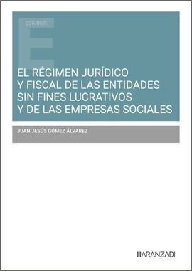 EL RÉGIMEN JURÍDICO Y FISCAL DE LAS ENTIDADES SIN FINES LUCRATIVOS Y DE LAS EMPR