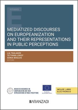 MEDIATIZED DISCOURSES ON EUROPEANIZATION AND THEIR REPRESENTATIONS IN PUBLIC PER