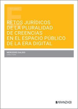 RETOS JURÍDICOS DE LA PLURALIDAD DE CREENCIAS EN EL ESPACIO PÚBLICO DE LA ERA DI