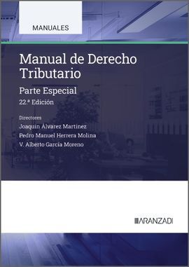 MANUAL DE DERECHO TRIBUTARIO. PARTE ESPECIAL (22ª EDICION)