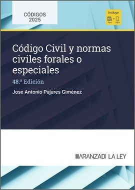 CÓDIGO CIVIL Y NORMAS CIVILES FORALES O ESPECIALES (48ª EDICION) 2025