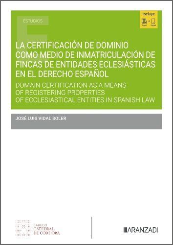 LA CERTIFICACIÓN DE DOMINIO COMO MEDIO DE INMATRICULACIÓN DE FINCAS DE ENTIDADES