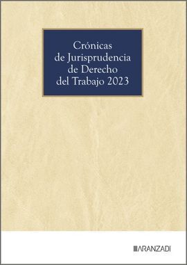 CRÓNICAS DE JURISPRUDENCIA DE DERECHO DEL TRABAJO 2023