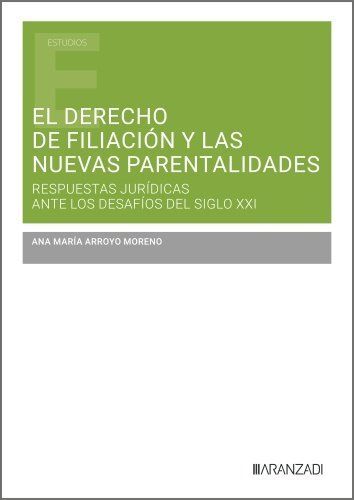 DERECHO DE FILIACION Y LAS NUEVAS PARENTALIDADES, EL