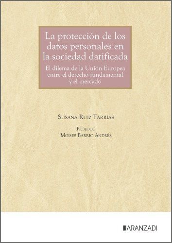 LA PROTECCIÓN DE LOS DATOS PERSONALES EN LA SOCIEDAD DATIFICADA
