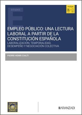 EMPLEO PÚBLICO: UNA LECTURA LABORAL A PARTIR DE LA CONSTITUCIÓN ESPAÑOLA