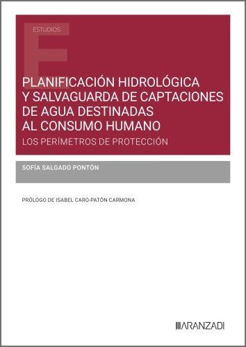 PLANIFICACIÓN HIDROLÓGICA Y SALVAGUARDA DE CAPTACIONES DE AGUA DESTINADAS AL CON