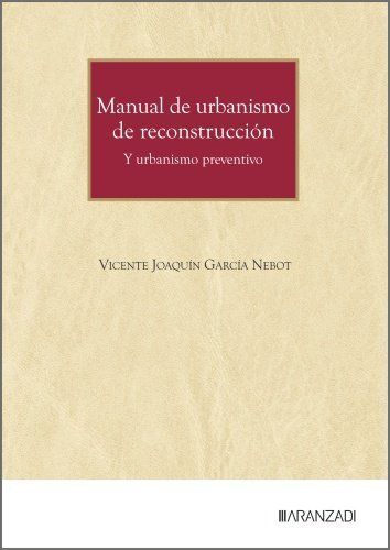MANUAL DE URBANISMO DE RECONSTRUCCIÓN (Y URBANISMO PREVENTIVO)