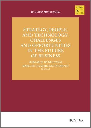 STRATEGY, PEOPLE, AND TECHNOLOGY: CHALLENGES AND OPPORTUNITIES IN THE FUTURE OF
