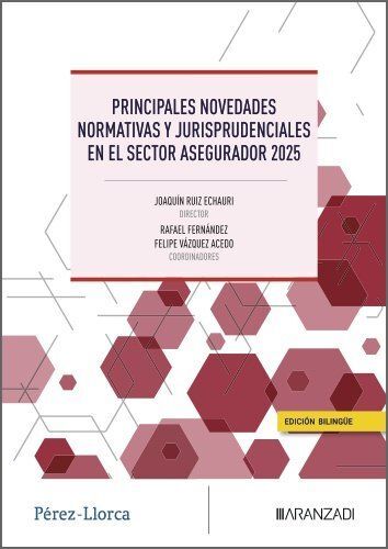 PRINCIPALES NOVEDADES NORMATIVAS Y JURISPRUDENCIALES EN EL SECTOR ASEGURADOR 202