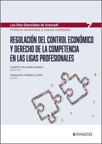 REGULACIÓN DEL CONTROL ECONÓMICO Y DERECHO DE LA COMPETENCIA EN LAS LIGAS PROFES