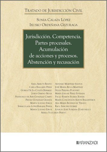JURISDICCIÓN. COMPETENCIA. PARTES PROCESALES. ACUMULACIÓN DE ACCIONES Y PROCESOS