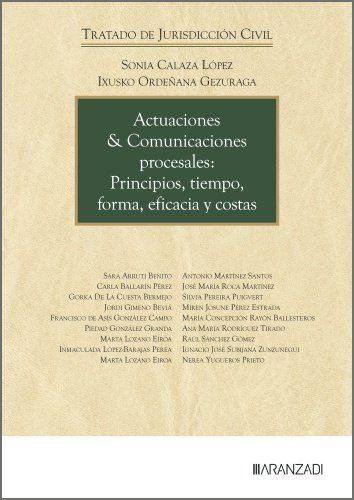 ACTUACIONES & COMUNICACIONES PROCESALES: PRINCIPIOS, TIEMPO, FORMA, EFICACIA Y C