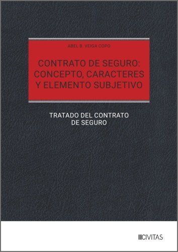 CONTRATO DE SEGURO: CONCEPTO, CARACTERES Y ELEMENTO SUBJETIVO