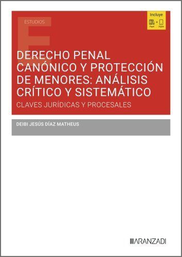 DERECHO PENAL CANÓNICO Y PROTECCIÓN DE MENORES: ANÁLISIS CRÍTICO Y SISTEMÁTICO