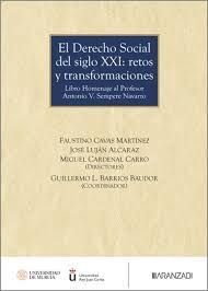 EL DERECHO SOCIAL DEL SIGLO XXI RETOS Y TRANSFORMACIONES LIBRO HOMENAJE AL PROFESOR ANTONIO V. SEMPERE NAVARRO