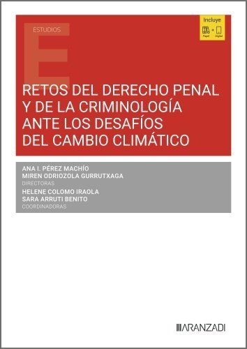 RETOS DEL DERECHO PENAL Y DE LA CRIMINOLOGÍA ANTE LOS DESAFÍOS DEL CAMBIO CLIMÁT
