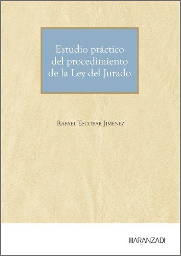 ESTUDIO PRÁCTICO DEL PROCEDIMIENTO DE LA LEY DEL JURADO