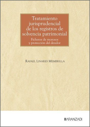 TRATAMIENTO JURISPRUDENCIAL DE LOS REGISTROS DE SOLVENCIA PATRIMONIAL