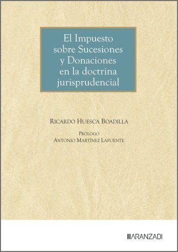 EL IMPUESTO SOBRE SUCESIONES Y DONACIONES EN LA DOCTRINA JURISPRUDENCIAL