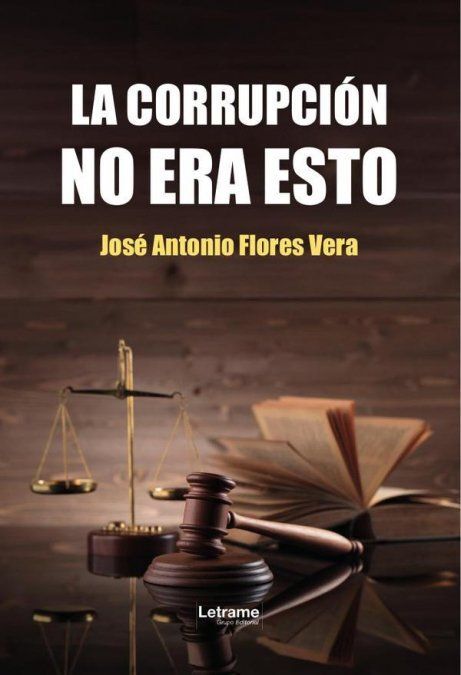 LA CORRUPCIÓN NO ERA ESTO