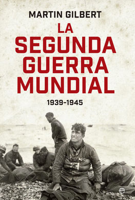 LA SEGUNDA GUERRA MUNDIAL 80 ANIV GILBER