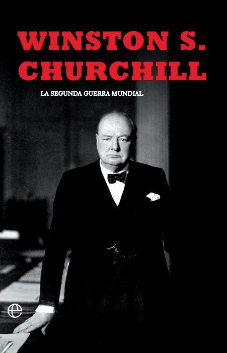 LA SEGUNDA GUERRA MUNDIAL(CHURCHILL). EDICIÓN 80 ANIVERSARIO