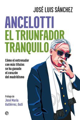 ANCELOTTI. EL TRIUNFADOR TRANQUILO