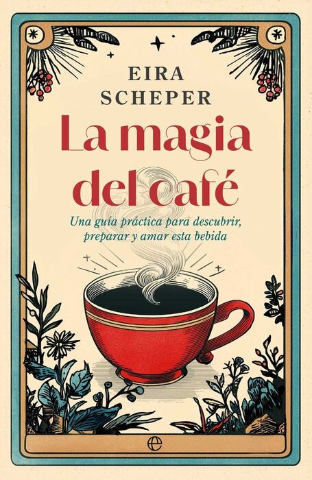LA MAGIA DEL CAFÉ