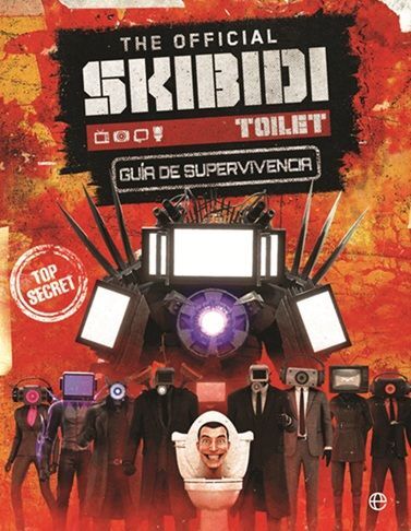 THE OFFICIAL SKIBIDI TOILET. GUÍA DE SUPERVIVENCIA