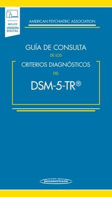 GUÍA DE CONSULTA DE LOS CRITERIOS DIAGNÓSTICOS DEL DSM-5 (5ª EDICIÓN)