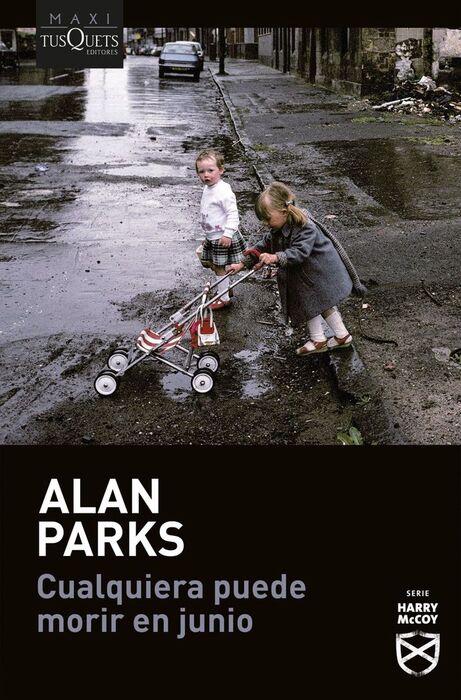 CUALQUIERA PUEDE MORIR EN JUNIO (SERIE HARRY MCCOY, 6)